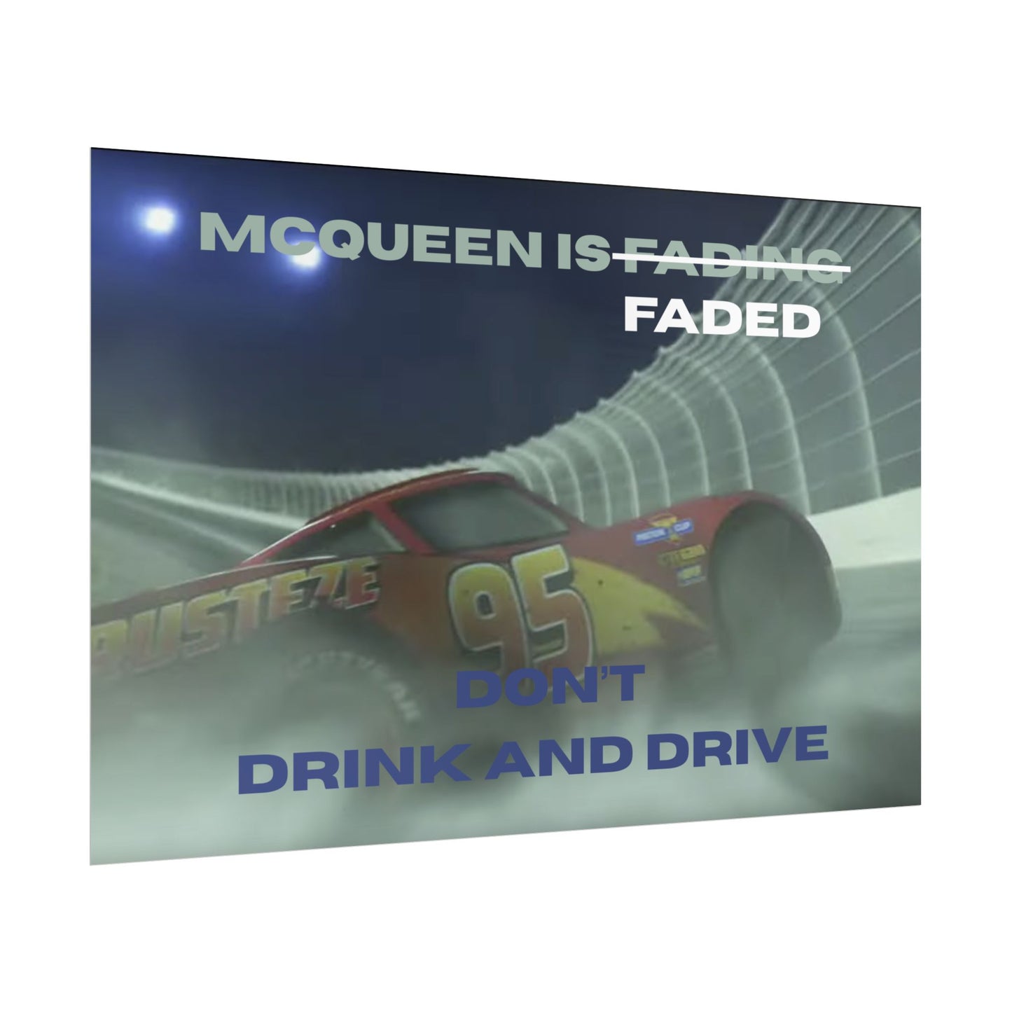 McQueen Is Faded | Cars Poster | 3x2ft