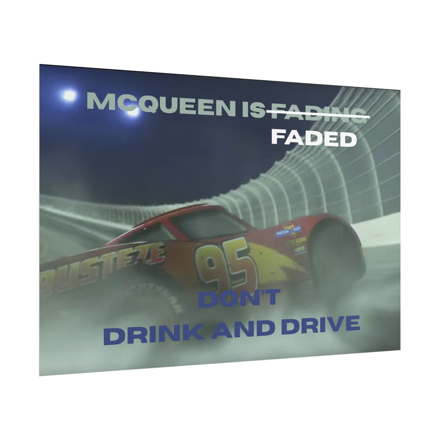 McQueen Is Faded | Cars Poster | 3x2ft